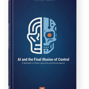 Book: AI and the Final Illusion of Control - by Holger Tempel